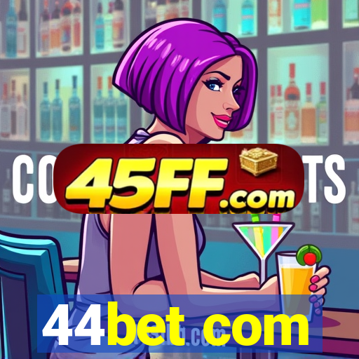 44bet com